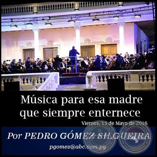 Música para esa madre que siempre enternece - Por PEDRO GÓMEZ SILGUEIRA - Viernes, 13 de Mayo de 2016 